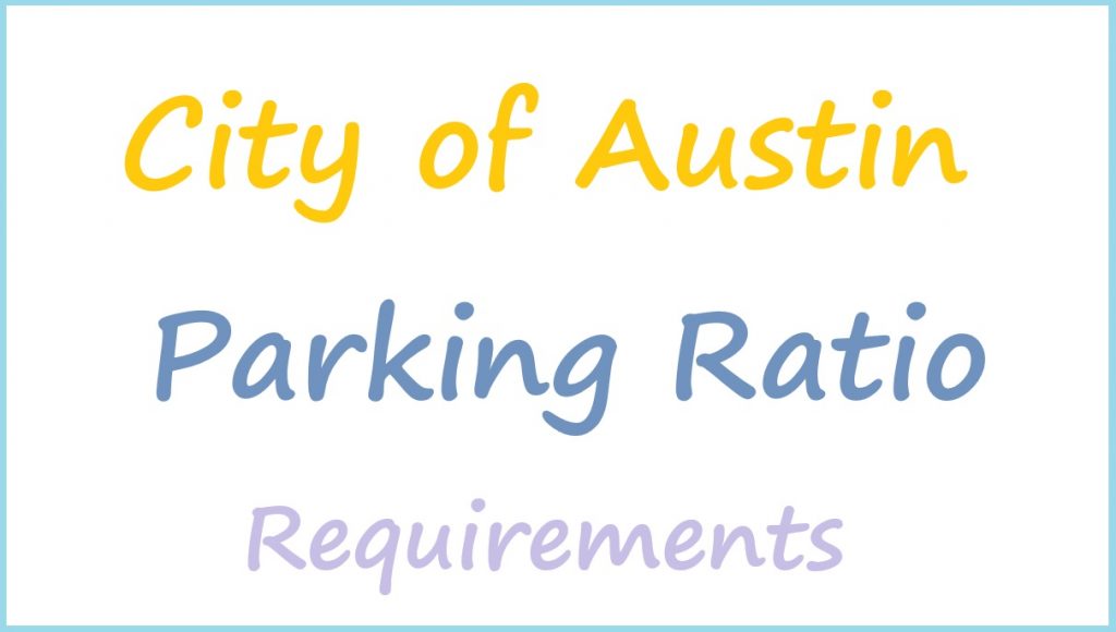 City of Austin Parking Ratio Requirements Residential, Commercial